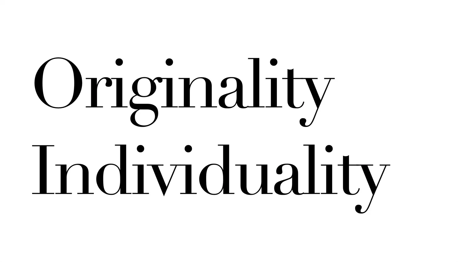 독창성(Originality)이나 독자성(individuality)이란 '모방함 없이 새로운 것을 처음으로 만들거나 생각한 것', '다른 것과 구별되는 혼자만의 특유한 성질'을 말한다.